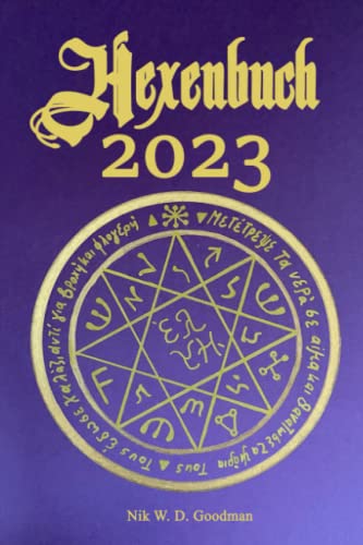 Hexenbuch 2023: Diamant Edition mit viel Hexenwissen, kraftvollen Ritualen und großem Wicca Wochenkalender inklusive Mondphasen für jeden Tag
