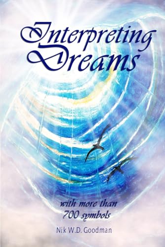 Interpreting Dreams: A compact book on dream interpretation with over 700 symbols: How do you learn to interpret your dreams? What helps you to ... of your dream world? The book introduces h Interpreting Dreams: A compact book on dream interpretation with over 700 symbols: How do you learn to interpret your dreams? What helps you to ... of your dream world? The book introduces h von Independently published