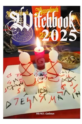 Witchbook 2025: Witch Calendar ~ Witchcraft knowledge ~ Moon dates ~ Astrology ~ Rituals