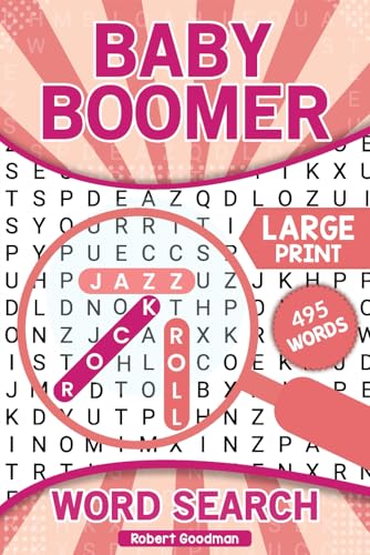 Baby Boomer Word Search: Large Print Puzzles for Stress Relief and Mental Sharpness Over 50 Puzzles to Keep You Thinking Baby Boomer Word Search: Large Print Puzzles for Stress Relief and Mental Sharpness Over 50 Puzzles to Keep You Thinking von Independently published