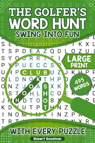 The Golfers Word Hunt: Large Print Puzzles for Golfers and Mental Sharpness Over 50 Puzzles to Keep You Thinking The Golfers Word Hunt: Large Print Puzzles for Golfers and Mental Sharpness Over 50 Puzzles to Keep You Thinking von Independently published