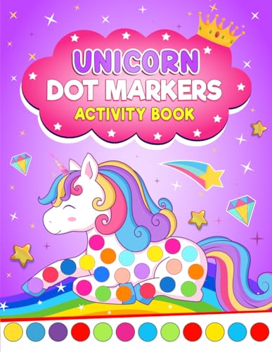 Unicorn Dot Markers Activity Book: Dot Markers Activity for Kids Easy and Fun for Children 1-5 Boys or Girls Unicorn Dot Markers Activity Book: Dot Markers Activity for Kids Easy and Fun for Children 1-5 Boys or Girls von Independently published