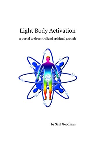 Light Body Activation: a portal to decentralized spiritual growth
