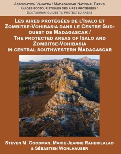 The Protected Areas of Isalo and Zombitse-Vohibasia in Central Southwestern Madagascar (Ecotourism Guides to Protected Areas) von Association Vahatra in Antananarivo