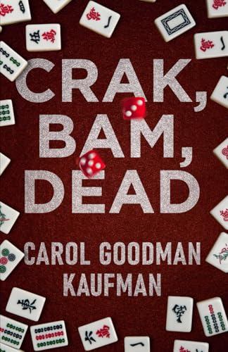 Crak, Bam, Dead (Mah Jong Mayhem, Band 1) von Independently published