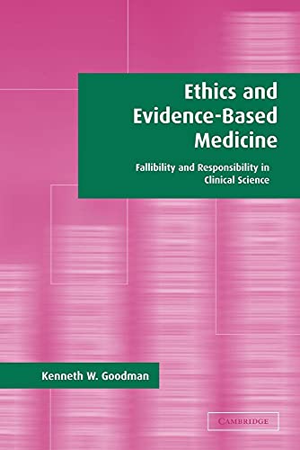 Ethics and Evidence-Based Medicine: Fallibility and Responsibility in Clinical Science von Cambridge University Press