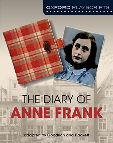Dramascripts: The Diary of Anne Frank (Oxford Playscripts) von Oxford University Press