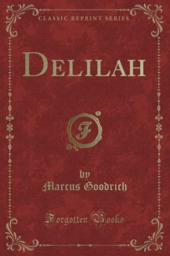 Delilah (Classic Reprint) von Forgotten Books