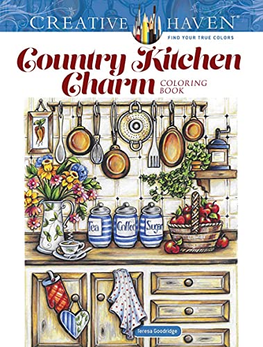 Creative Haven Country Kitchen Charm Coloring Book (Creative Haven Coloring Books)