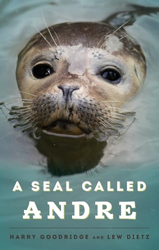 A Seal Called Andre: The Two Worlds of a Maine Harbor Seal