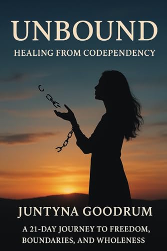 Unbound: Healing from Codependency von Independently published