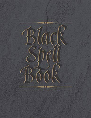 Black Spell Book: Grimoire Spellbook Log for Witches Wicca Mages and Druids