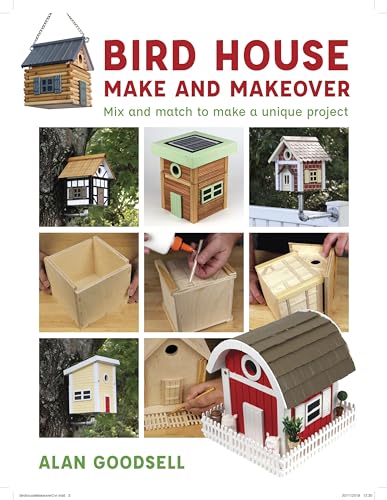 Bird House Make and Makeover: Mix and Match to Make a Unique Project