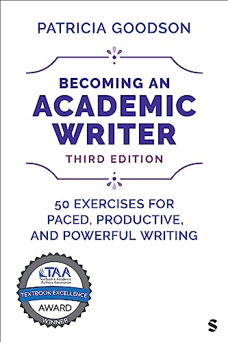 Becoming an Academic Writer: 50 Exercises for Paced, Productive, and Powerful Writing von SAGE Publications, Inc