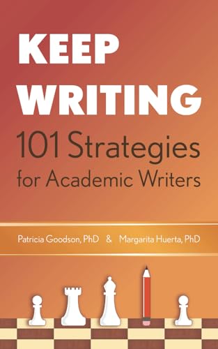 Keep Writing: 101 Strategies for Academic Writers von Independently published