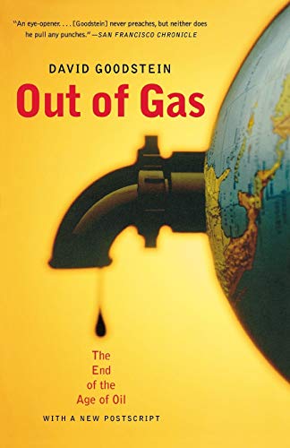 Out of Gas: The End of the Age of Oil (Norton Paperback)