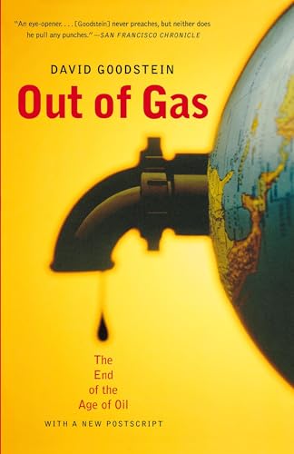 Out of Gas: The End of the Age of Oil (Norton Paperback)