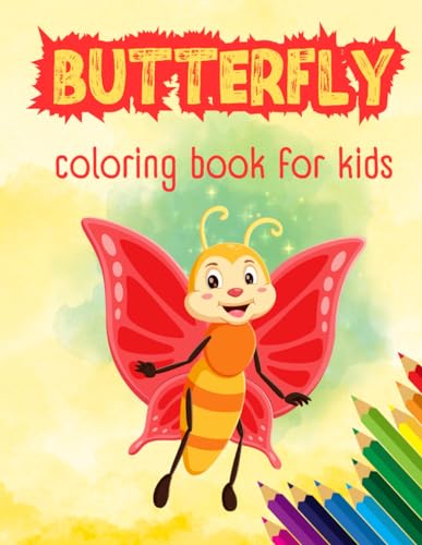 Butterfly Coloring Book For Kids: Cute Unique Beautiful Easy 41 Coloring Pages With Butterflies and Flowers, Activity Book For Fun, Stress Relief, Relaxation, For Girls, Boys, Children, Toddlers von Independently published