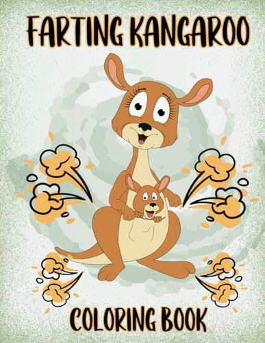 Farting Kangaroo Coloring Book: 41 Hilarious Farting Kangaroo Coloring Pages for Kangaroo Lovers, Funny Coloring Book von Independently published