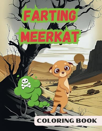 Farting Meerkat Coloring Book: 38 Hilarious Illustrations For Meerkat Lovers, Farting Meerkat Coloring Pages von Independently published