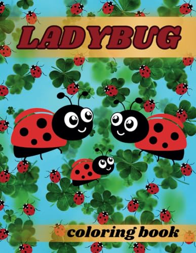 Ladybug Coloring Book For Kids: Unique Coloring Pages With Ladybugs, For Fun, Stress Relief, Relaxation, For Boys, Girls, Toddlers, Children von Independently published