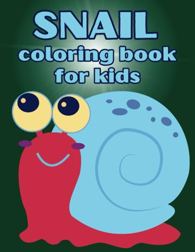 Snail Coloring Book For Kids: 41 Easy Snail Coloring Pages For Relaxation, Stress Relief, Fun, For Snail Lovers von Independently published