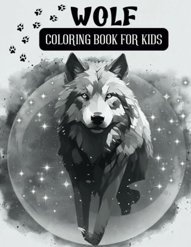 Wolf Coloring Book For Kids: Relaxing Wolf Coloring Pages, Unique Illustrations For Kids Who Love Wolves, Stress Relief, Fun von Independently published