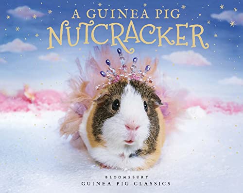 A Guinea Pig Nutcracker (Guinea Pig Classics) von Bloomsbury Publishing