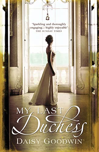 My Last Duchess: The unputdownable epic novel of an American Heiress My Last Duchess: The unputdownable epic novel of an American Heiress