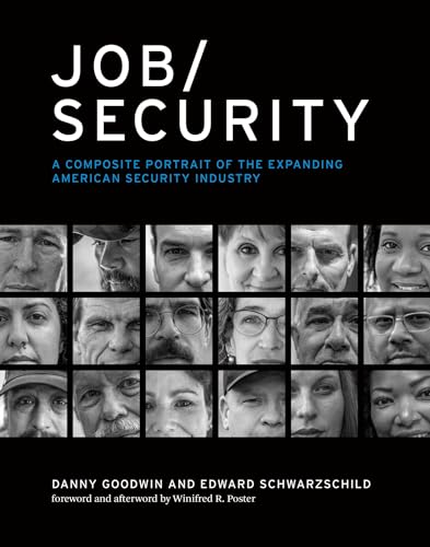 Job/Security: A Composite Portrait of the Expanding American Security Industry (Labor and Technology) von The MIT Press