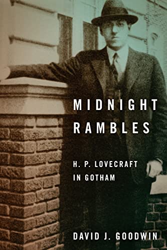 Midnight Rambles: H. P. Lovecraft in Gotham Midnight Rambles: H. P. Lovecraft in Gotham von Fordham University Press