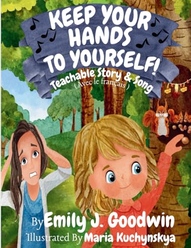 Keep Your Hands To Yourself (Teachable Stories/Songs for Kids)
