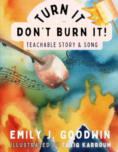 Turn It, Don't Burn It!: The Marshmallow Song (Teachable Stories/Songs for Kids) von Playful Spirit Emily