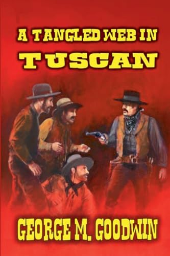 A Tangled Web In Tuscan A Tangled Web In Tuscan von Outlaws Publishing LLC