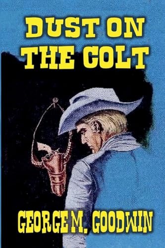 Dust on the Colt Dust on the Colt von Pale Horse Publications