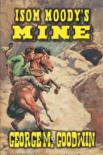 Isom Moodys Mine von Outlaws Publishing LLC