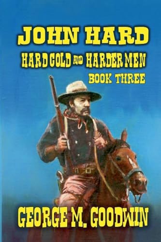 John Hard - Hard Cold & Harder Men (The Hard Way Ranch, Band 3) von Outlaws Publishing LLC