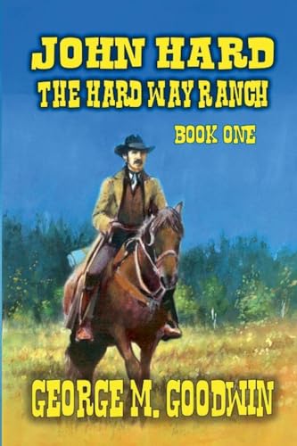 John Hard - The Hard Way Ranch von Outlaws Publishing LLC