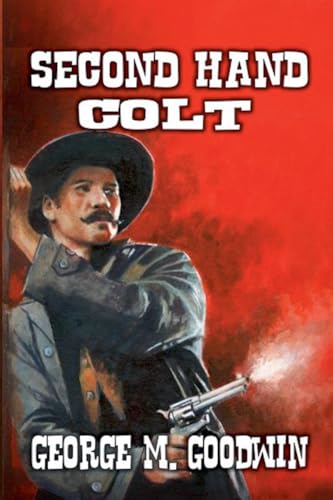 Second Hand Colt Second Hand Colt von Outlaws Publishing LLC