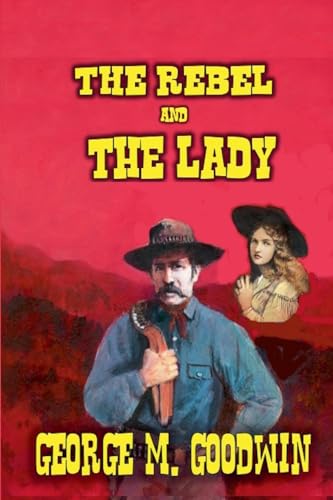 The Rebel and The Lady The Rebel and The Lady von Outlaws Publishing LLC