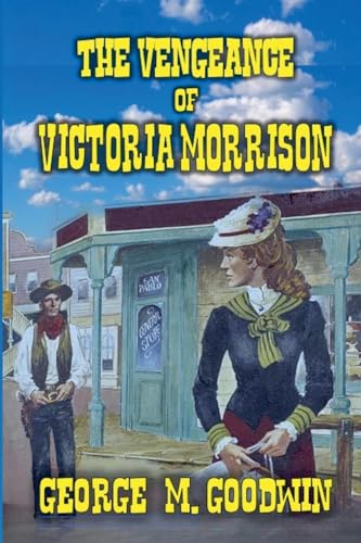 The Vengeance of Victoria Morrison The Vengeance of Victoria Morrison von Outlaws Publishing LLC