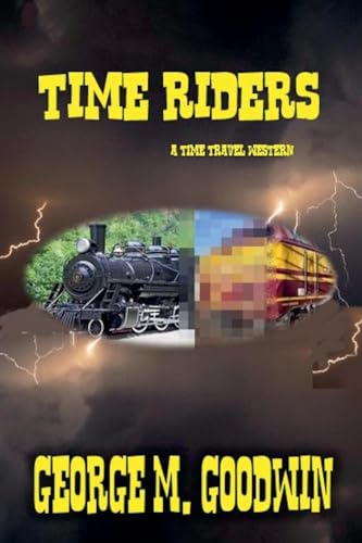 Time Riders - A Western Time Travel Time Riders - A Western Time Travel von Outlaws Publishing LLC