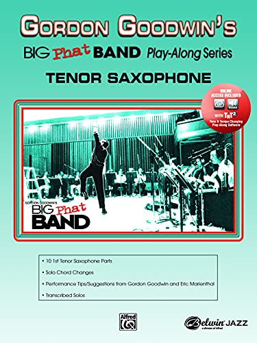 Gordon Goodwin Big Phat Play Along: Tenor Saxophone: (incl. CD)