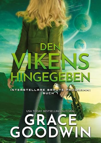 Den Vikens hingegeben (Interstellare Bräute Programm) von tolino media