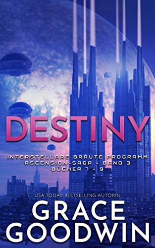 Destiny: Ascension-Saga: Bücher 7-9 (Band 3) von Independently published