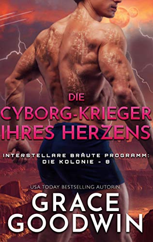 Die Cyborg-Krieger ihres Herzens Die Cyborg-Krieger ihres Herzens