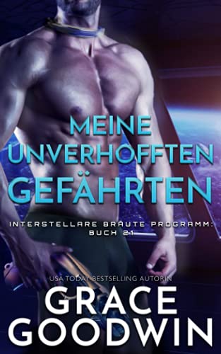 Meine unverhofften Gefährten (Interstellare Bräute® Programm, Band 21) von Independently published