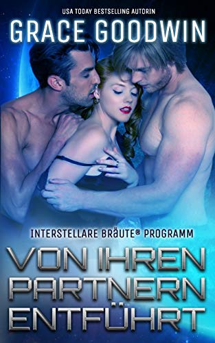 Von ihren Partnern entführt (Interstellare Bräute® Programm, Band 5) von Independently published