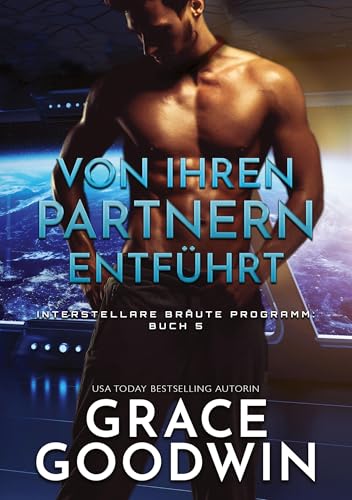 Von ihren Partnern entführt (Interstellare Bräute Programm) von tolino media