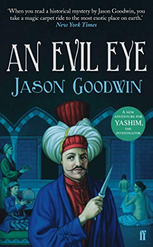 An Evil Eye (Yashim the Ottoman Detective)